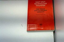 East-West Technology Transfer: The Trade and Economic Aspects