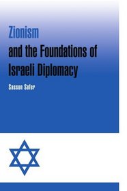 Zionism and the Foundations of Israeli Diplomacy