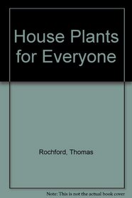 House Plants for Everyone