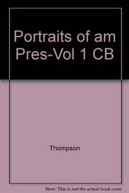 Portraits of am Pres-Vol 1 CB (Portraits of American presidents)