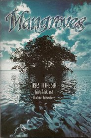 Mangroves: Trees in the sea
