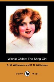 Winnie Childs: The Shop Girl (Dodo Press)