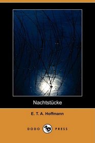 Nachtstucke (Dodo Press) (German Edition)