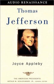 Thomas Jefferson: The American Presidents Series