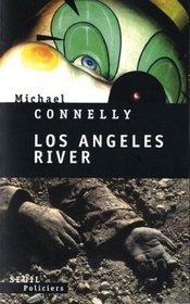 Los Angeles River (The Narrows) (Harry Bosch, Bk 10) (French Edition)
