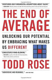 The End of Average: How We Succeed in a World That Values Sameness