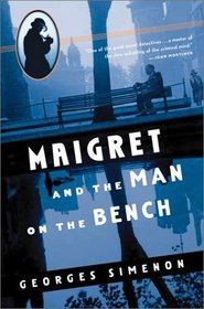 Maigret and the Man on the Bench (Maigret Mystery Series)
