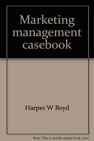 Marketing management casebook
