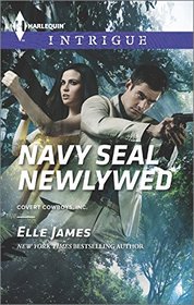 Navy SEAL Newlywed (Covert Cowboys, Inc., Bk 6) (Harlequin Intrigue, No 1570)