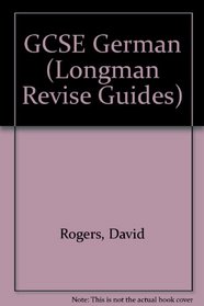 GCSE German (Longman Revise Guides)
