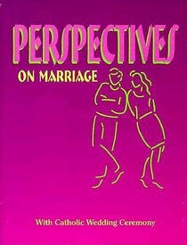 Perspectives on Marriage: With Catholic Wedding Ceremony (Resources for Marriage)