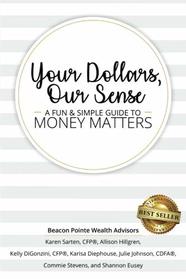 Your Dollars, Our Sense: A Fun & Simple Guide To Money Matters