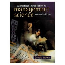 A Practical Introduction to Management Science, Second Edition