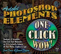 Adobe Photoshop Elements One-Click Wow!