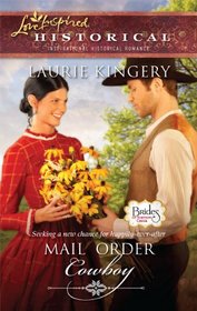 Mail Order Cowboy (Brides of Simpson Creek, Bk 1) (Love Inspired Historical, No 67)