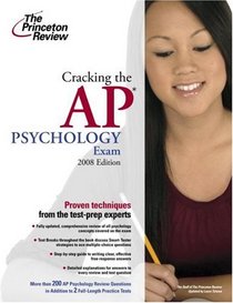 Cracking the AP Psychology Exam, 2008 Edition (College Test Prep)