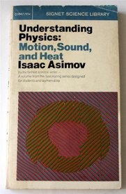 Understanding Physics : Volume 1: Motion, Sound and Heat (Understanding Physics)
