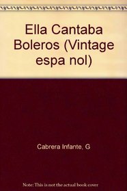 Ella Cantaba Boleros