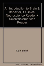 An Introduction to Brain & Behavior, Foundations of Behavioral Neuroscience 2e CD-ROM & Clinical Neuroscience Reader