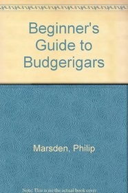 Beginner's Guide to Budgerigars