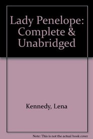Lady Penelope: Complete & Unabridged