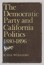 The Democratic Party and California Politics 1880-1896