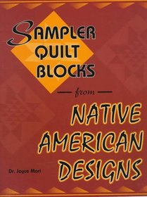 Sampler Quilt Blocks from Native American Designs