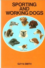 Sporting and Working Dogs (Field sports library)