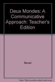 Deux Mondes: A Communicative Approach: Teacher's Edition