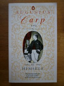 Augustus Carp, Esq: By Himself