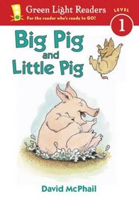 Big Pig and Little Pig (Green Light Readers Level 1)