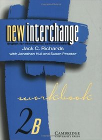 New Interchange Workbook 2B: English for International Communication (New Interchange English for International Communication)