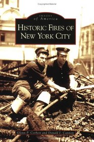 Historic Fires of New York City (Images of America)