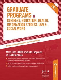 Graduate Programs in Business, Education, Health, Information Studies, Law & Social Work (Peterson's Graduate Programs in Business, Education, Health, Information Studies, Law and Social Work)