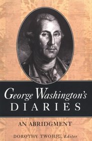 George Washington's Diaries: An Abridgment (Papers of George Washington)