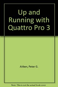 Up and Running With Quattro Pro 3