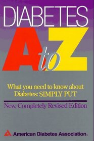 Diabetes A to Z: What You Need to Know About Diabetes : Simply Put