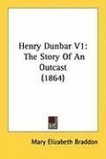 Henry Dunbar V1: The Story Of An Outcast (1864)