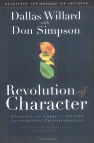 Revolution of Character: Discovering Christ's Pattern for Spiritual Transformation