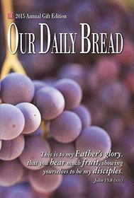 Our Daily Bread 2015 Annual Edition