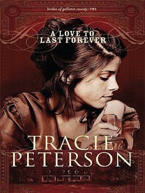A Love to Last Forever (The Brides of Gallatin County, Bk 2) (Large Print)
