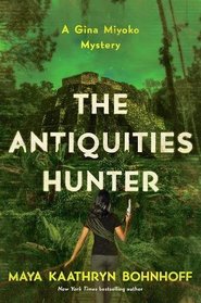 The Antiquities Hunter: A Gina Myoko Mystery (Gina Myoko Mysteries)