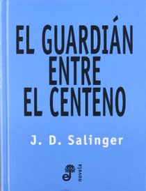 Guardian Entre El Centeno, El - Tapa Dura - (Spanish Edition)