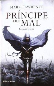 Prncipe del mal (The Prince of Thorns, The Broken Empire, Bk 1) (Spanish)
