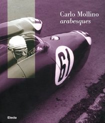 Carlo Mollino: Arabesques (Macro Exhibition Catalogue)