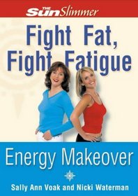 Fight Fat, Fight Fatigue: Energy Makover (