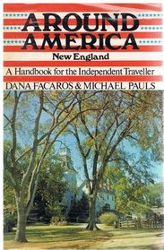 New England: Guidebook for the Independent Traveller (Around Amer. S)