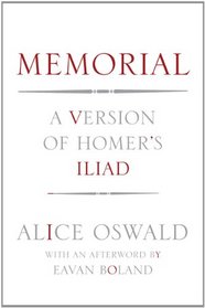 Memorial: A Version of the Iliad