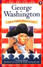 George Washington Our First President (Hello Reader L2)