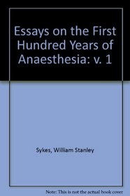 Essays on the first hundred years of anaesthesia, Vol. III